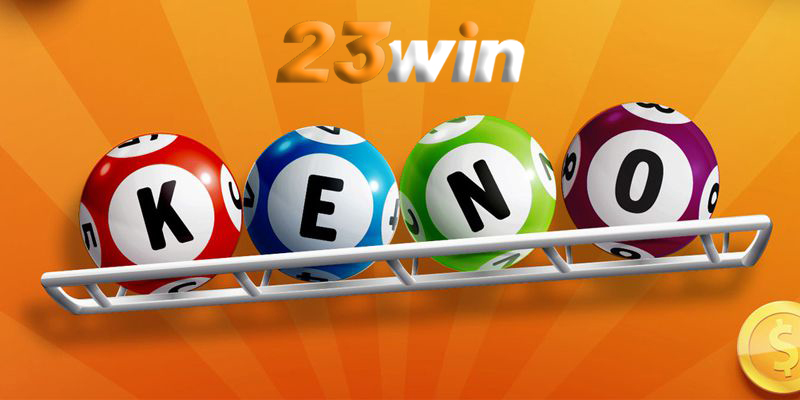 Những lợi ích khi tham gia Keno 23win