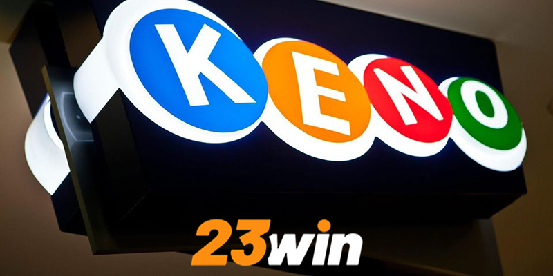 Keno 23win | Khám phá những chiến lược thắng tại Keno 23win